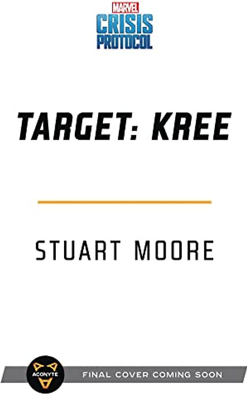 Target: Kree: A Marvel: Crisis Protocol Novel