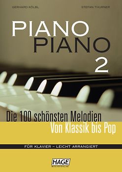Piano Piano 2 - leicht arrangiert. Die 100 schönsten Melodien von Klassik bis Pop