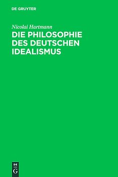 Die Philosophie des Deutschen Idealismus