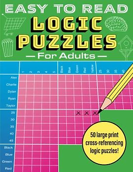 Easy to Read Logic Puzzles for Adults: 50 large print cross-referencing logic puzzles!