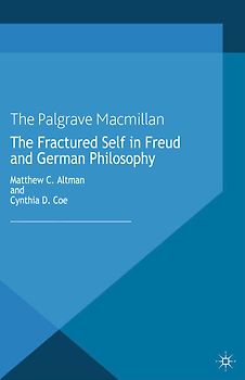 The Fractured Self in Freud and German Philosophy