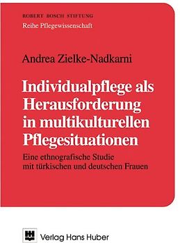 Individualpflege als Herausforderung in multikulturellen Pflegesituationen