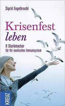 Krisenfest leben