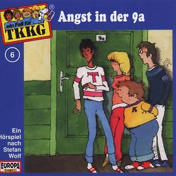 TKKG: Folge 6 - Angst in der 9a