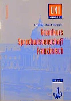 Uni-Wissen Französisch / Grundkurs Französische Sprachwissenschaft
