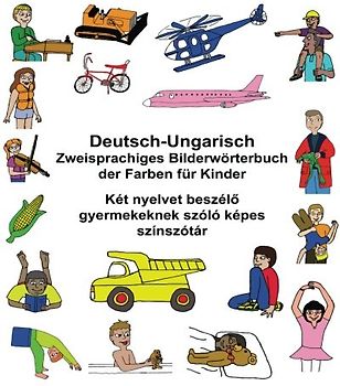 Deutsch-Ungarisch Zweisprachiges Bilderwörterbuch der Farben für Kinder (FreeBilingualBooks.com)