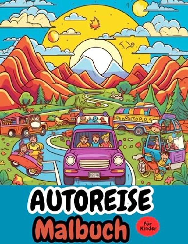 Autoreise Malbuch für Kinder: Fahrabenteuer Ausmalbuch