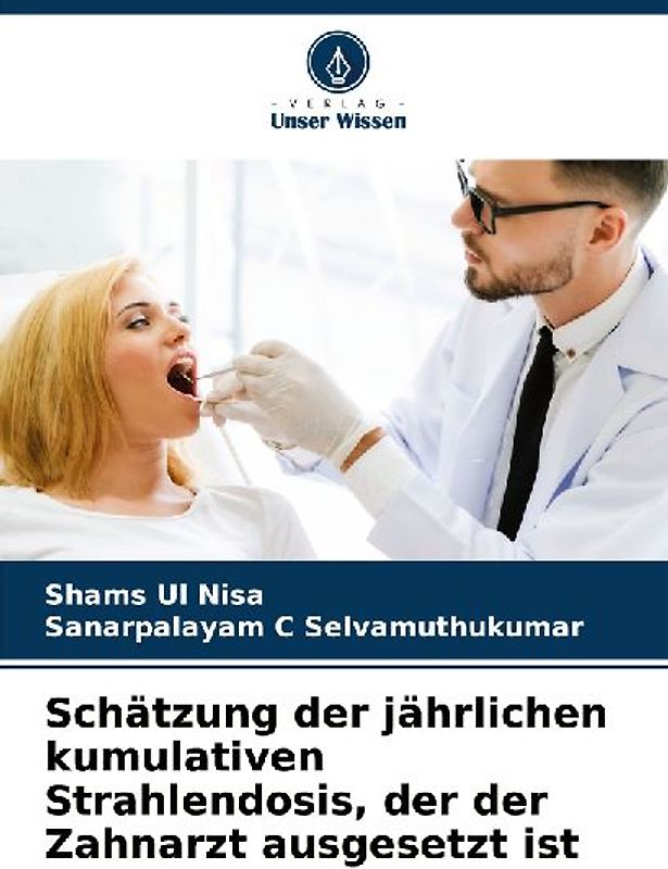 Schätzung der jährlichen kumulativen Strahlendosis, der der Zahnarzt ausgesetzt ist