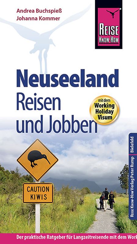 Reise Know-How: Neuseeland - Reisen und Jobben mit dem Working Holiday Visum
