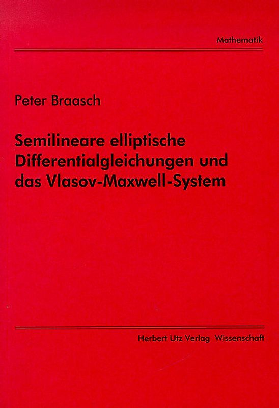 Semilineare elliptische Differentialgleichungen und das Vlasov-Maxwell-System