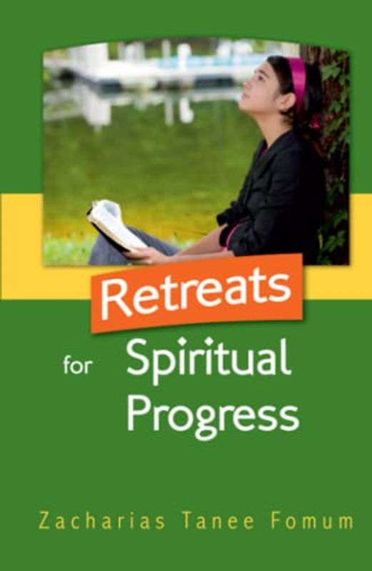 Retreats For Spiritual Progress (Practical Helps For The Overcomers, Band 3)