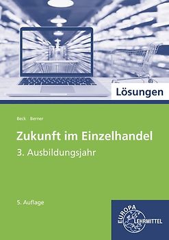 Lösungen zu 99792 Zukunft im Einzelhandel 3. Ausbildungsjahr