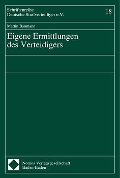 Eigene Ermittlungen des Verteidigers