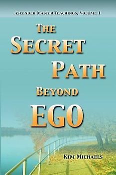 The Secret Path Beyond Ego