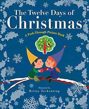 The Twelve Days of Christmas: A Peek-Through Picture Book