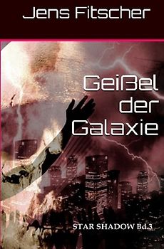 STAR SHADOW / Geißel der Galaxie