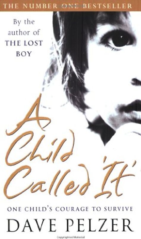 A Child Called ' It': One child's courage to survive