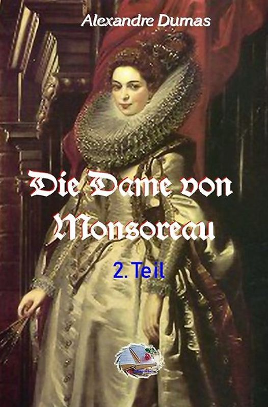 Die Dame von Monsoreau , 2. Teil