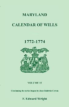 Maryland Calendar of Wills, Volume 15
