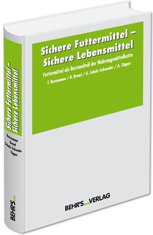 Sichere Futtermittel - Sichere Lebensmittel