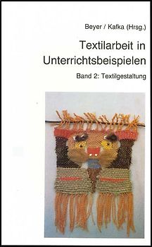 Textilarbeit in Unterrichtsbeispielen