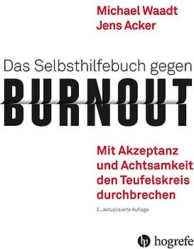 Das Selbsthilfebuch gegen Burnout