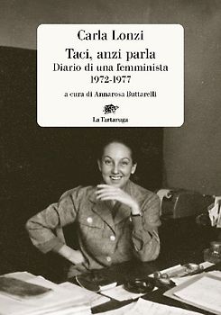 Taci, anzi parla. Diario di una femminista 1972-1977