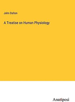 A Treatise on Human Physiology