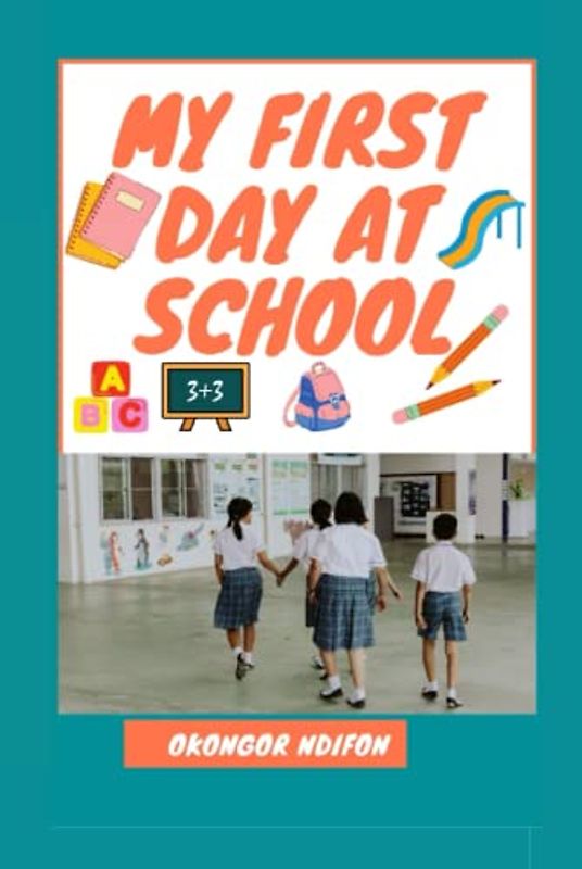 MY FIRST DAY AT SCHOOL