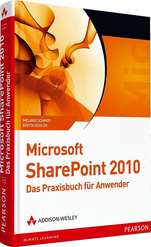 Microsoft SharePoint 2010 - Das Praxisbuch für Anwender