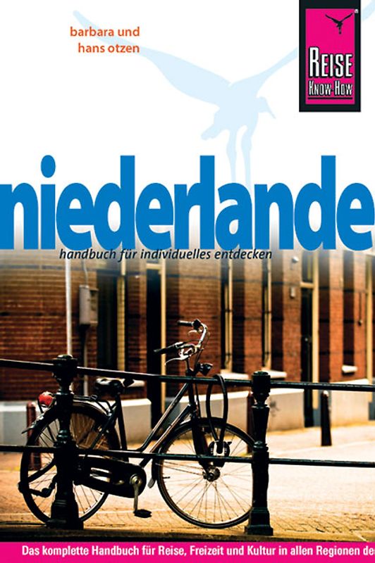 Reise Know-How Niederlande. Reiseführer für individuelles Entdecken