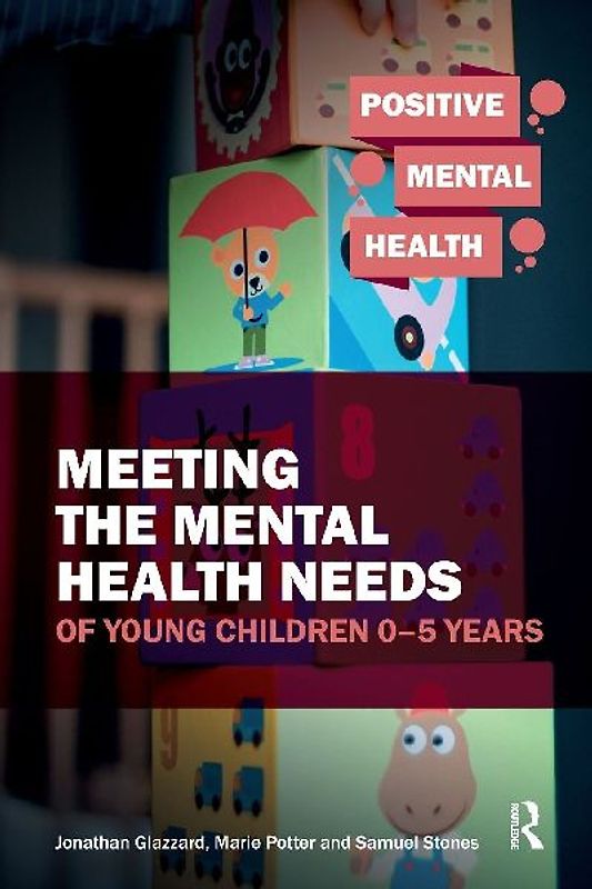 Meeting the Mental Health Needs of Young Children 0-5 Years