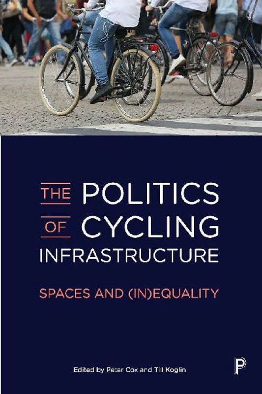 The Politics of Cycling Infrastructure