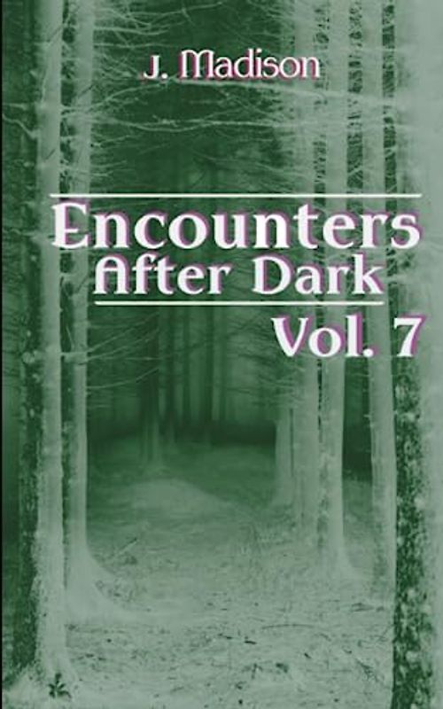 Encounters After Dark: Volume 7