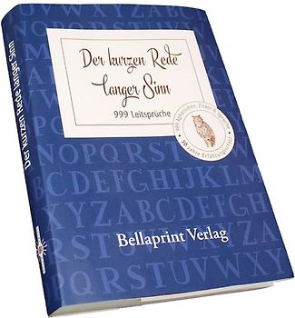 "Der kurzen Rede langer Sinn"