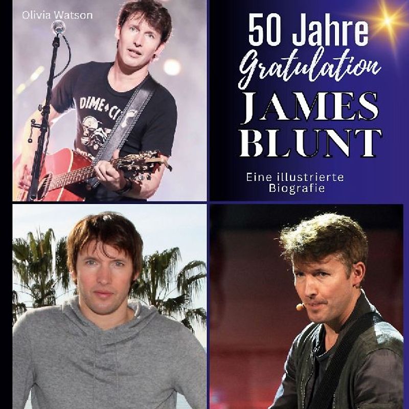 50 Jahre <br> James Blunt - Gratulation!
