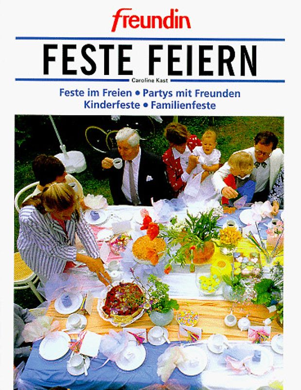 Feste feiern. Partys mit Freunden, Feste im Freien, Kinderfeste, Familienfeste