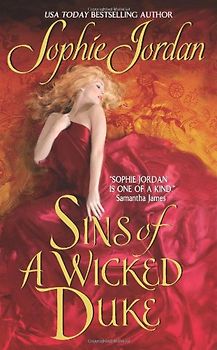 Sins of a Wicked Duke (Historical Romance) - Sophie Jordan