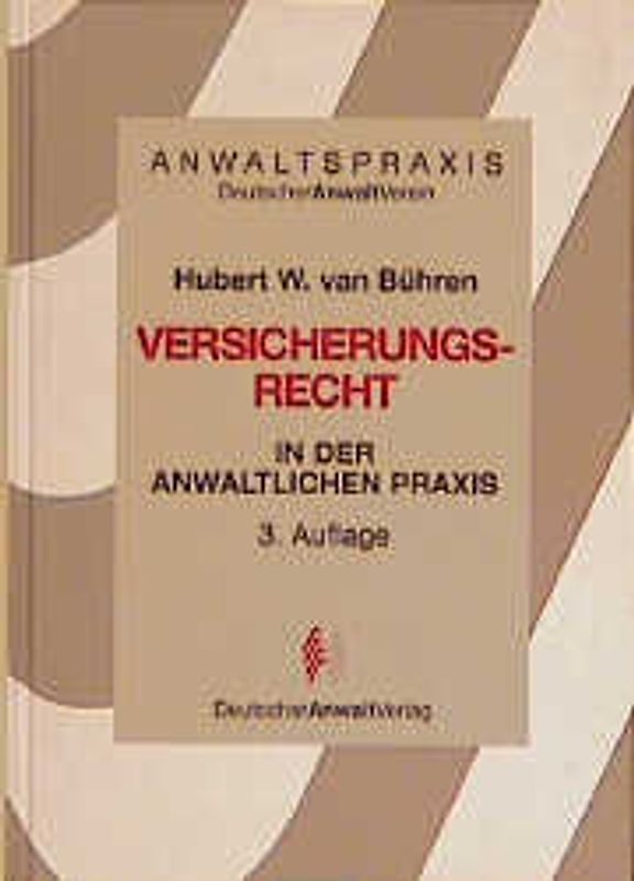 Versicherungsrecht in der anwaltlichen Praxis