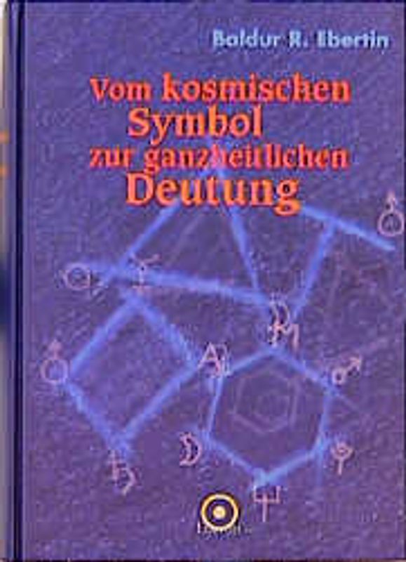 Vom kosmischen Symbol zur ganzheitlichen Deutung