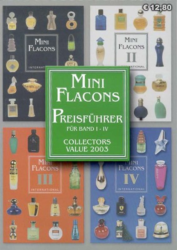 Mini Flacons Preisführer 2003 - Bewertungsrichtlinie für die Flacons der Kataloge Mini Flacons I bis IV