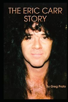 The Eric Carr Story