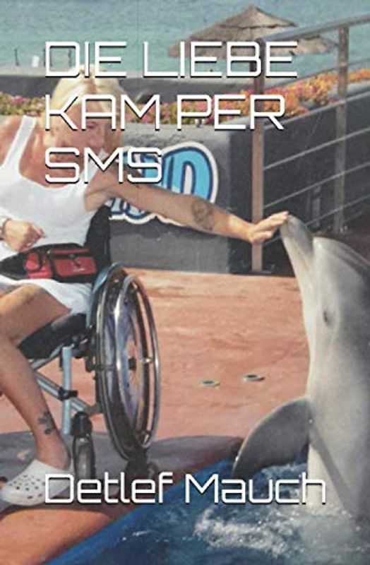 DIE LIEBE KAM PER SMS