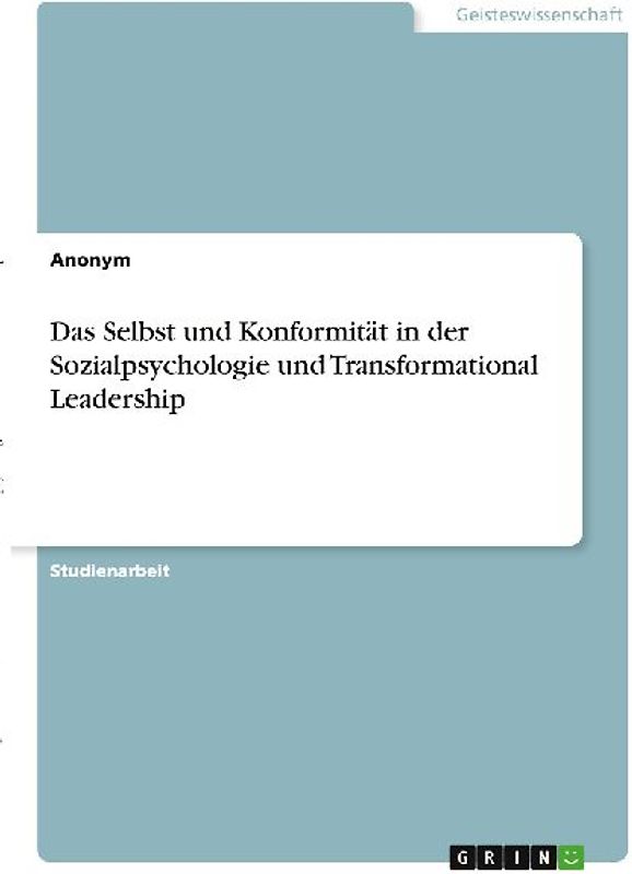 Das Selbst und Konformität in der Sozialpsychologie und Transformational Leadership