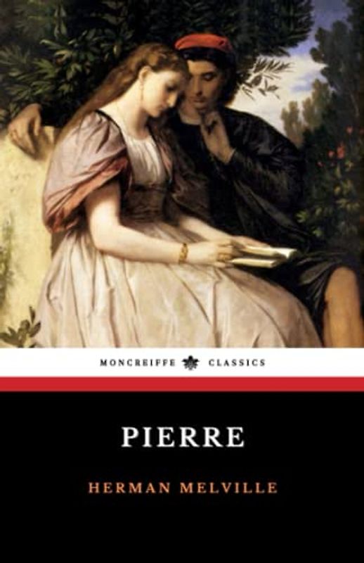 Pierre: or The Ambiguities (Annotated)
