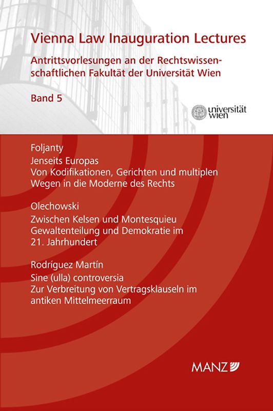 Vienna Law Inauguration Lectures Antrittsvorlesungen an d. Rechtswissenschaftlichen Fakultät der Universität Wien