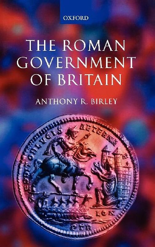 The Roman Government of Britain