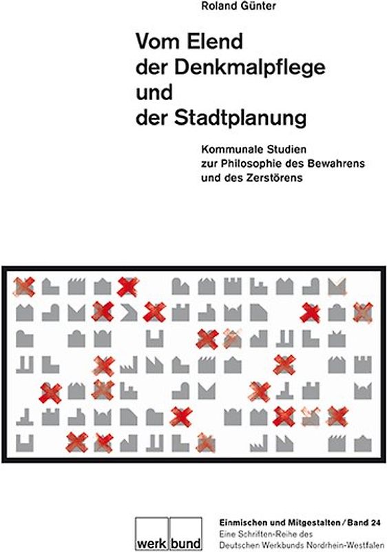 Vom Elend der Denkmalpflege und der Stadtplanung