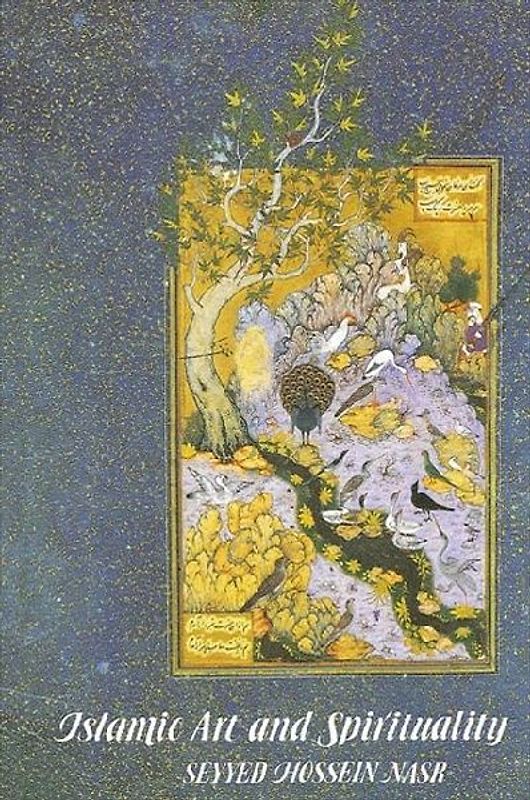 Islamic Art and Spirituality - Nasr, Seyyed Hossein