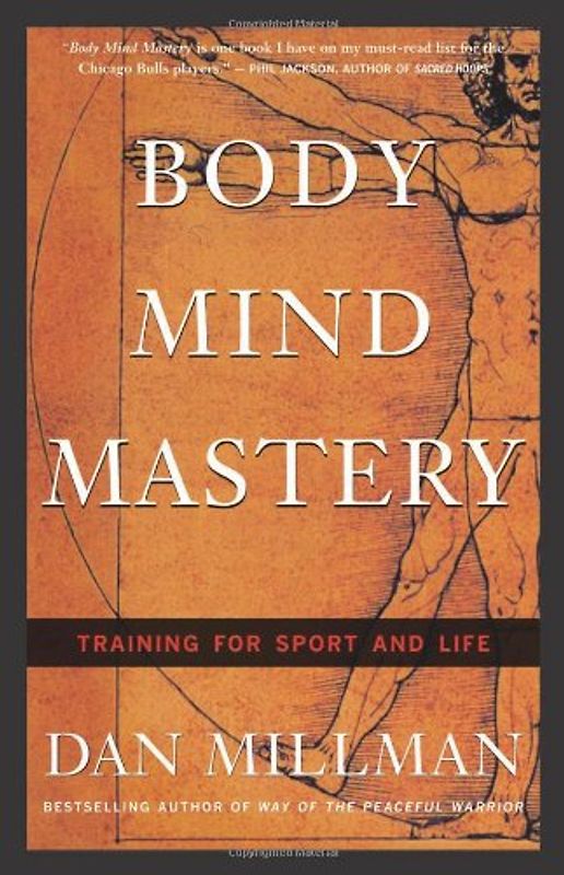 Body Mind Mastery Body Mind Mastery: Creating Success in Sport and Life Creating Success in Sport and Life